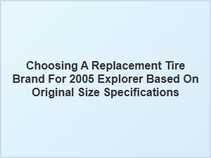 Selecting Replacement Tire Brands for Ford Explorer